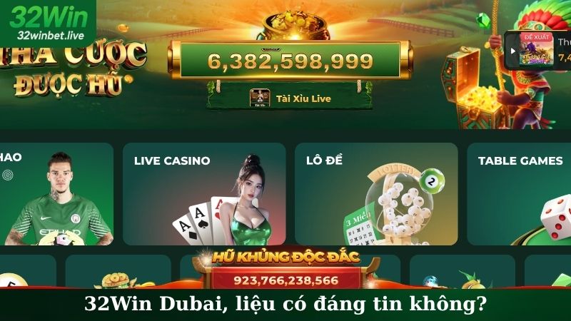32Win Dubai, liệu có đáng tin không?