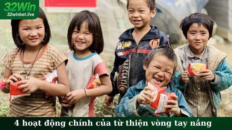 4 hoạt động chính của từ thiện vòng tay nắng