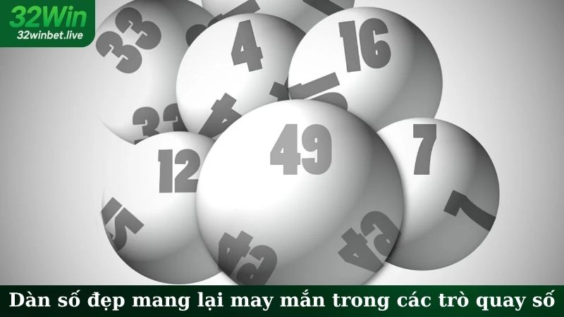 Dàn số đẹp mang lại may mắn trong các trò quay số