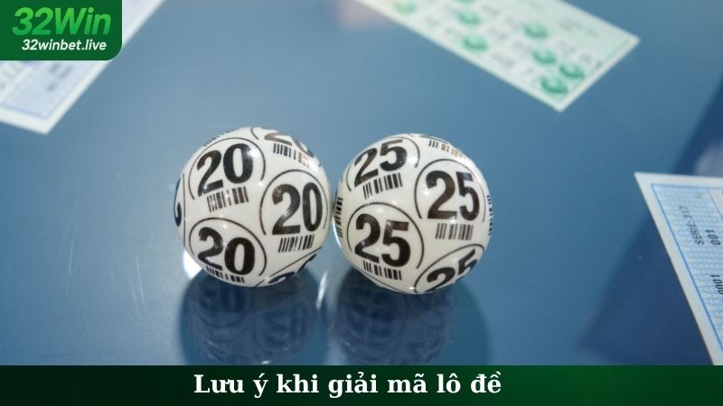 Lưu ý khi giải mã lô đề