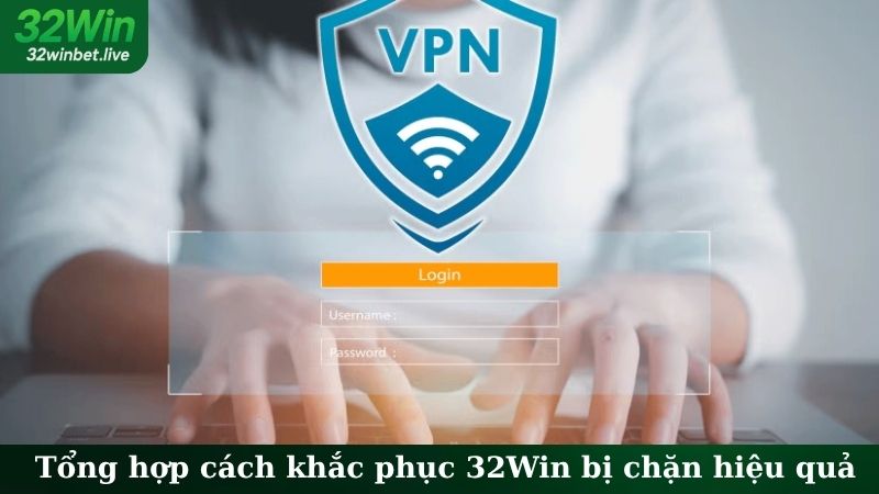 Tổng hợp các cách khắc phục 32Win bị chặn hiệu quả