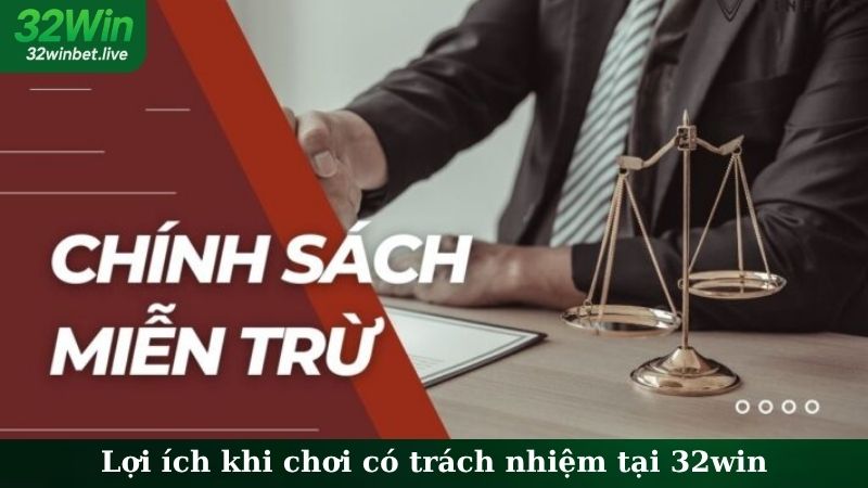 Lợi ích khi chơi có trách nhiệm tại 32WIN